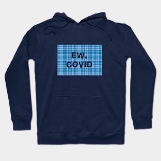 Ew, Covid (funny quarantine xmas) Hoodie